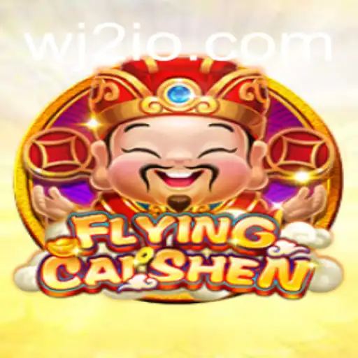 Exploring the Exciting World of FlyingCaiShen: A Deep Dive into Gameplay and Strategy